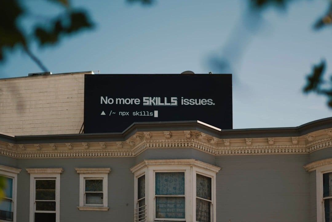 Billboard reads "no more skills issues."